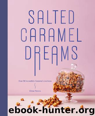 Salted Caramel Dreams by Chloe Timms