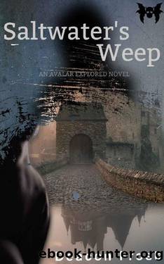 Saltwater's Weep: Avalar Explored 02 by Deacon Frost