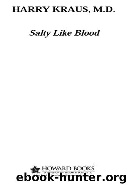Salty Like Blood by Harry Kraus M.D