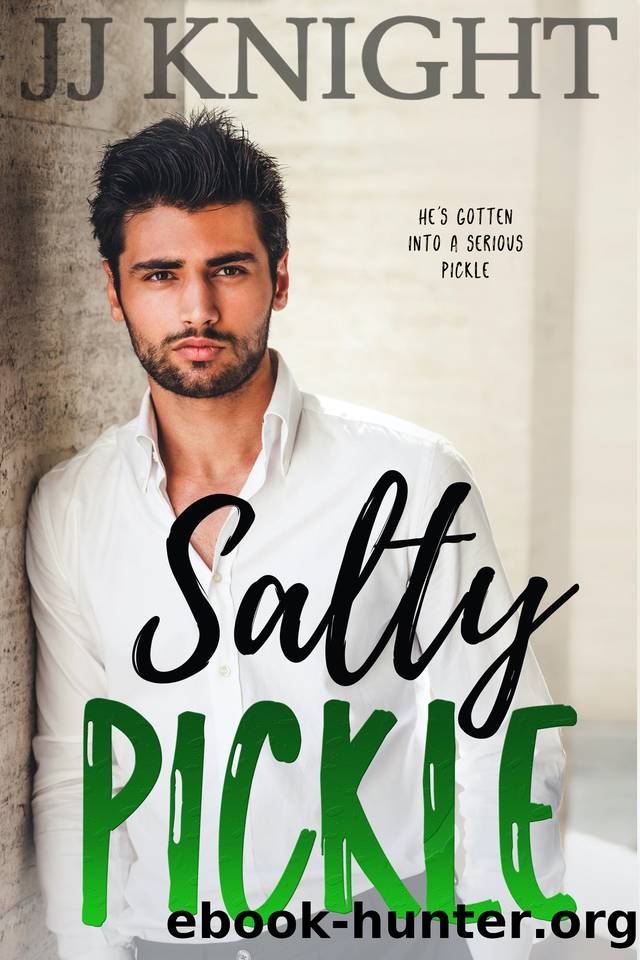 Salty Pickle: A Grumpy-Sunshine Romantic Comedy by JJ Knight