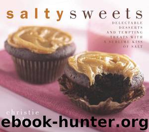 Salty Sweets by Christie Matheson