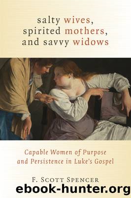 Salty Wives, Spirited Mothers, and Savvy Widows by Spencer F. Scott;