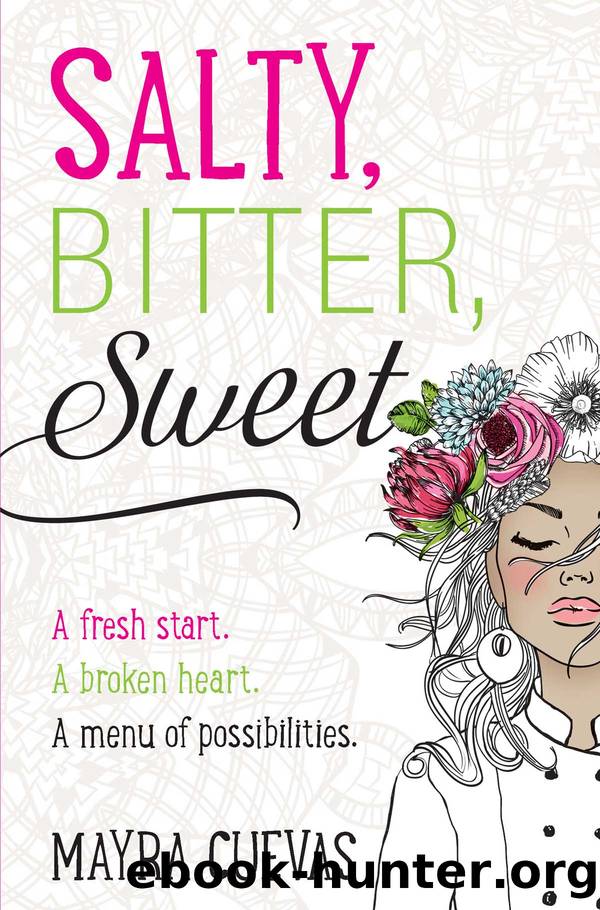 Salty, Bitter, Sweet by Mayra Cuevas