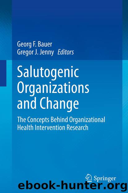 Salutogenic organizations and change by Georg F. Bauer & Gregor J. Jenny