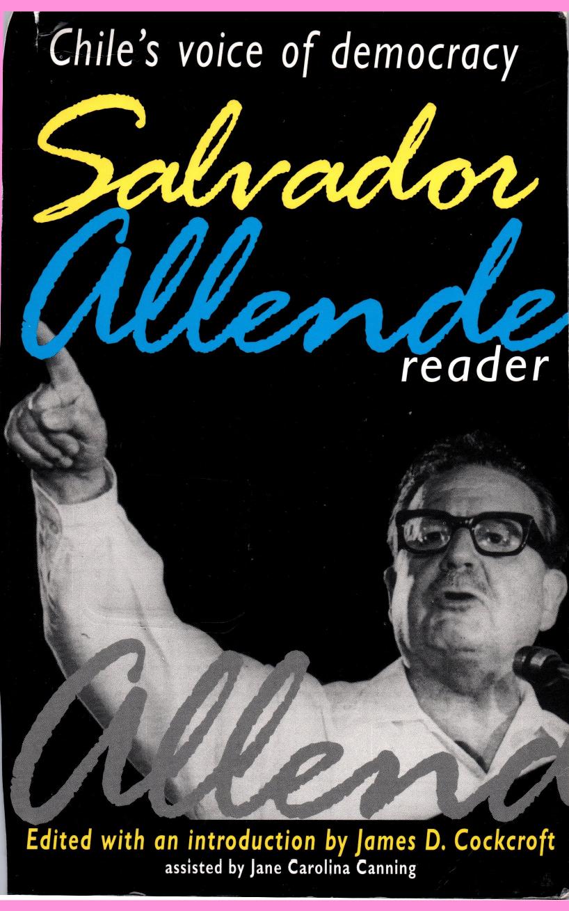 Salvador Allende Reader : Chile's Voice of Democracy by Salvador Allende Jane Carolina Canning James D. Cockcroft (editor)