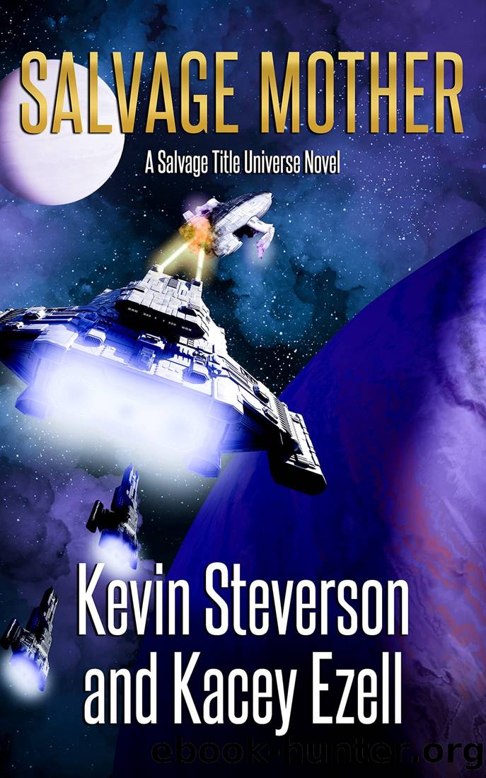 Salvage Mother by Kevin Steverson & Kacey Ezell