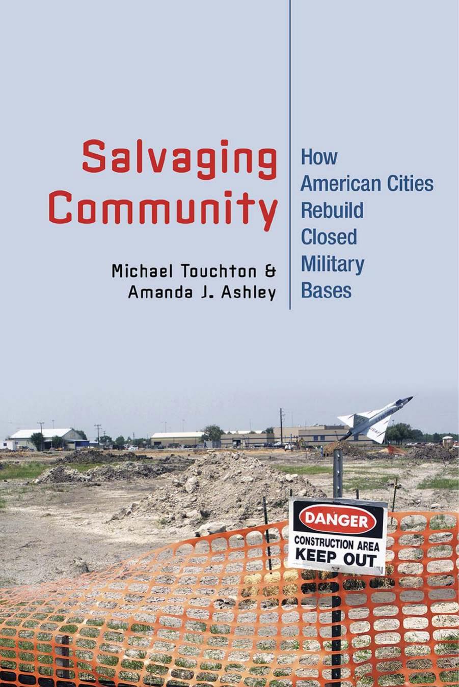 Salvaging Community: How American Cities Rebuild Closed Military Bases by Michael Touchton & Amanda J. Ashley