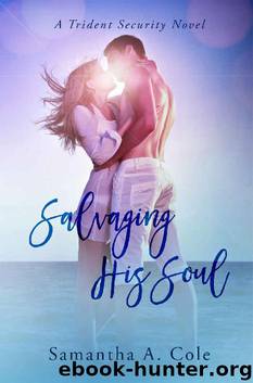 Salvaging His Soul Trident Security Book 8 by Samantha A. Cole
