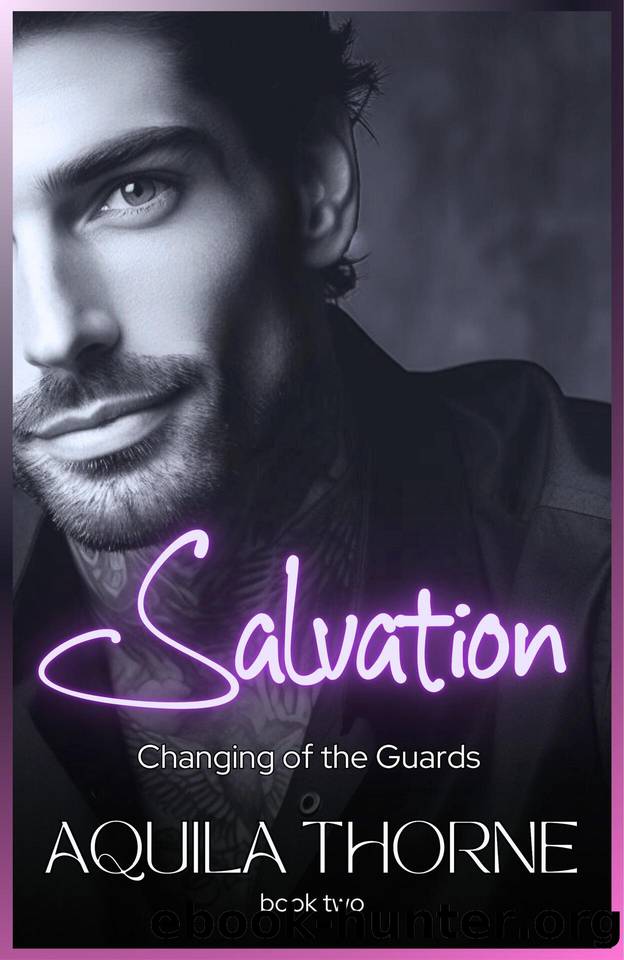Salvation (CHANGING OF THE GUARDS Book 2) by Aquila Thorne