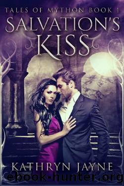 Salvation's Kiss (Tales Of Mython Book 1) by Kathryn Jayne