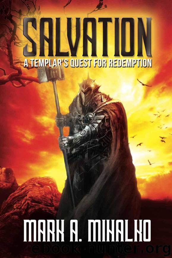 Salvation: A Templar's Quest for Redemption by Mihalko Mark