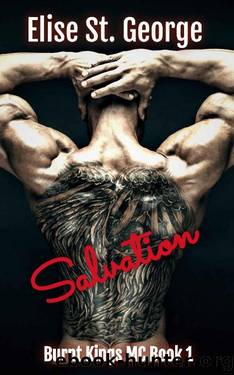 Salvation: Burnt Kings MC #1 by Elise St. George