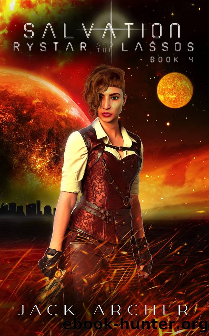 Salvation: Rystar and the LASSOs Book Four by Jack Archer