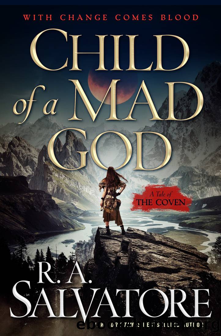 Salvatore, R.A - The Coven 01 - Child of a Mad God by Salvatore R.A