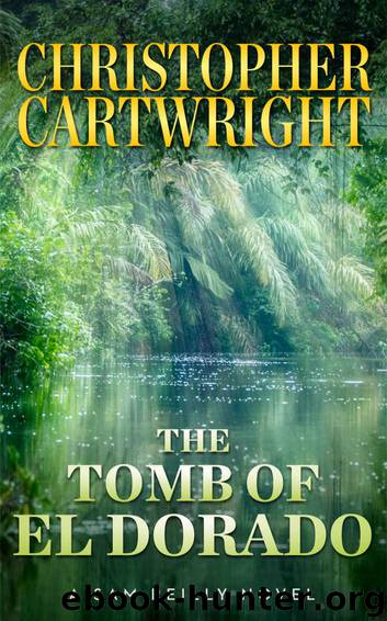 Sam Reilly 18 The Tomb of El Dorado by Christopher Cartwright
