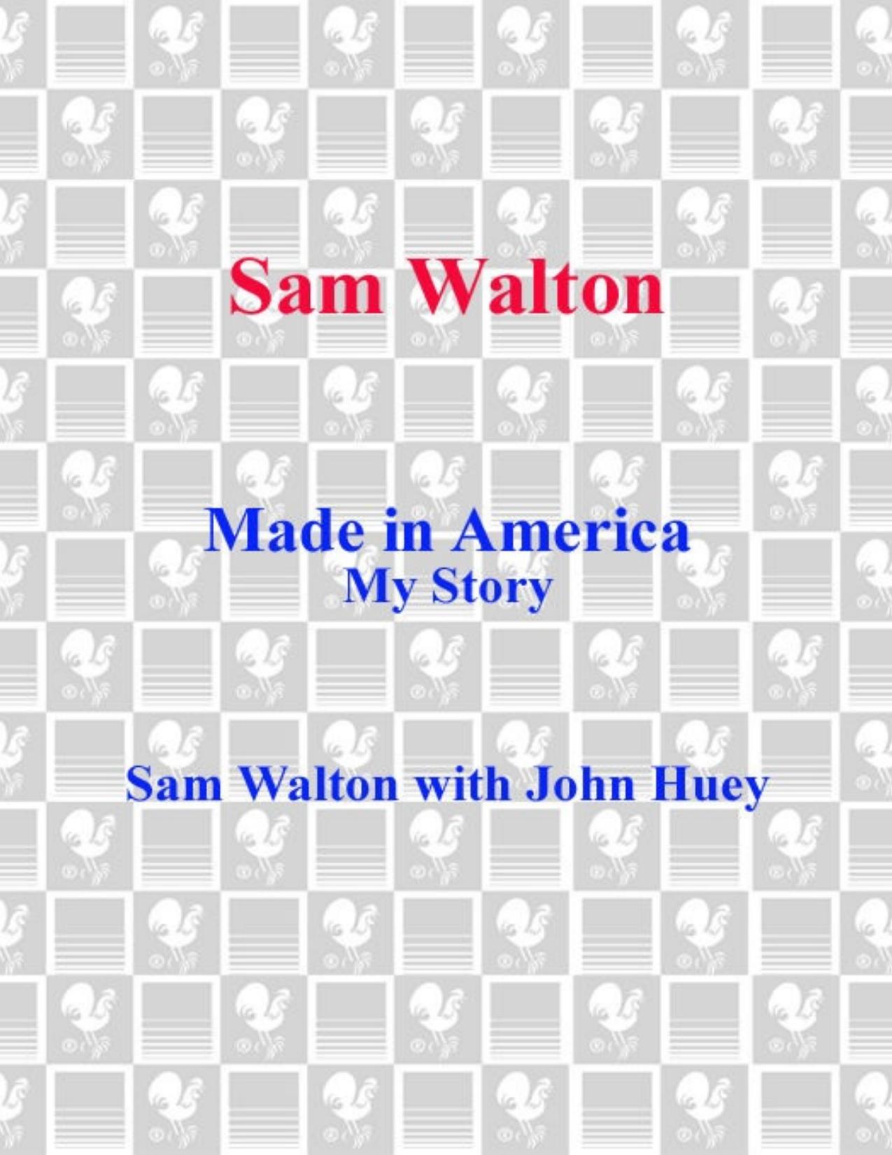 Sam Walton: Made In America by Sam Walton