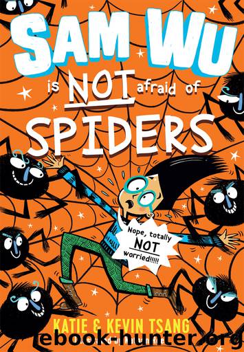 Sam Wu is NOT Afraid of Spiders! by Katie Tsang