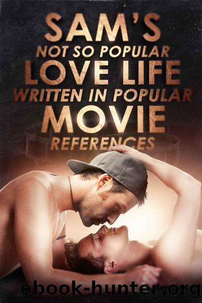 Sam's Not So Popular Love Life Written In Popular Movie References by Perie Wolford