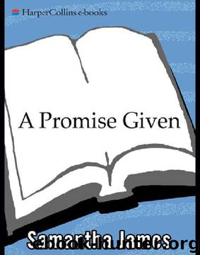 Samantha James by A Promise Given