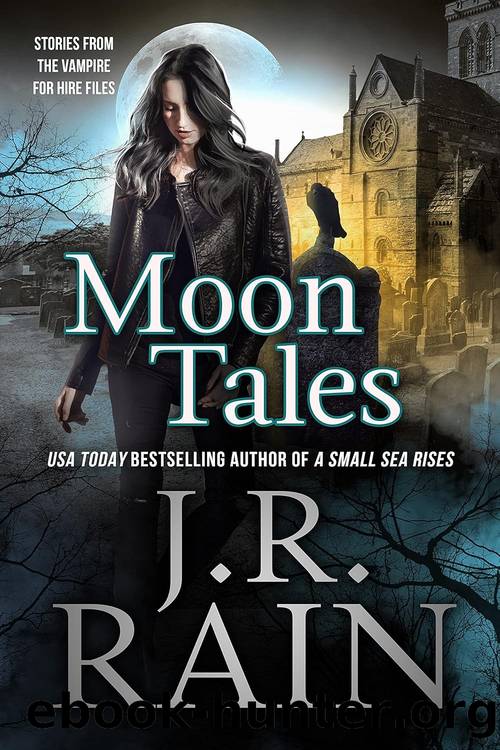 Samantha Moon 13: Moon Tales (Book Stories) by J.R. Rain