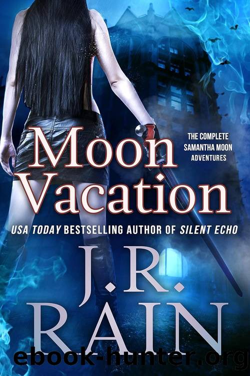 Samantha Moon 28: Moon Vacation Adventures by J.R. Rain & Matthew S. Cox