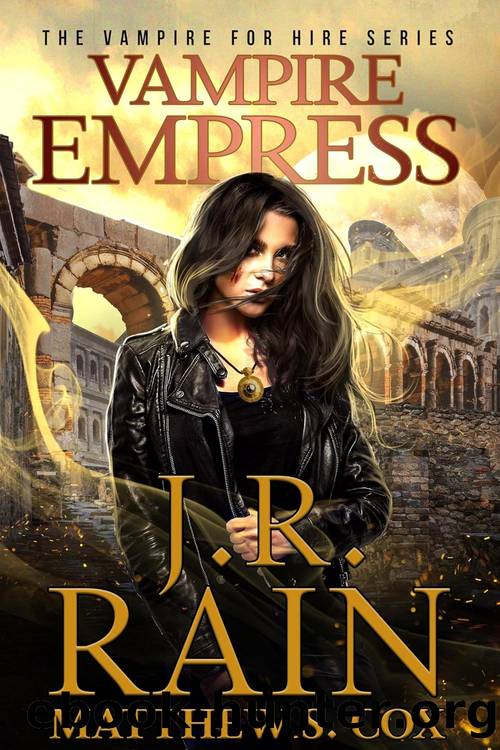 Samantha Moon 31: Vampire Empress by J.R. Rain & Matthew S. Cox