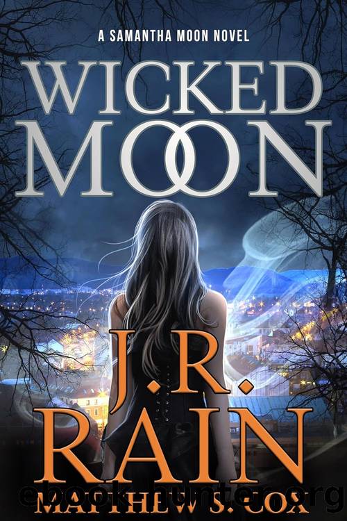 Samantha Moon 37: Wicked Moon by J.R. Rain & Matthew S. Cox