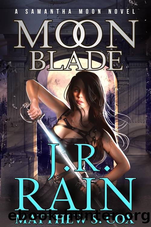 Samantha Moon 39: Moon Blade by J.R. Rain & Matthew S. Cox