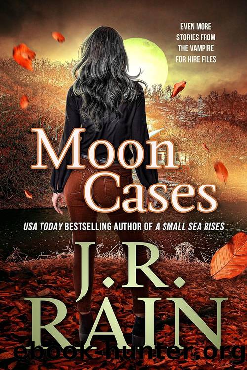 Samantha Moon 41: Moon Cases (Book Stories) by J.R. Rain
