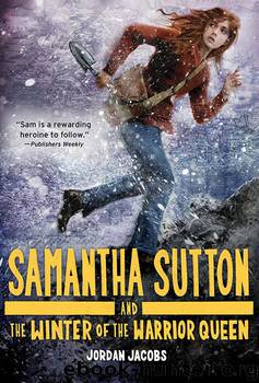 Samantha Sutton and the Winter of the Warrior Queen by Jordan Jacobs