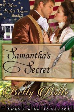 Samantha's Secret (A More Perfect Union Series Book 3) by Betty Bolté