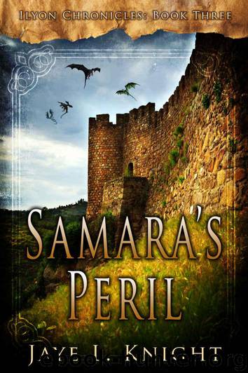 Samara's Peril (Ilyon Chronicles Book 3) by Knight Jaye L