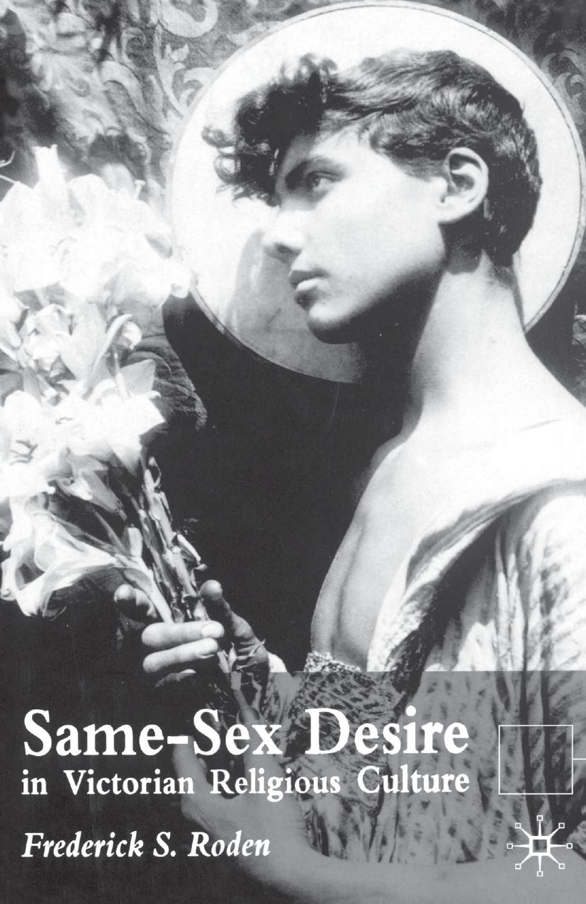 Same-Sex Desire in Victorian Religious Culture by Frederick S. Roden (auth.)