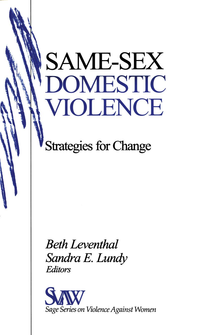 Same-Sex Domestic Violence: Strategies for Change by Sandra E. Lundy Beth Leventhal