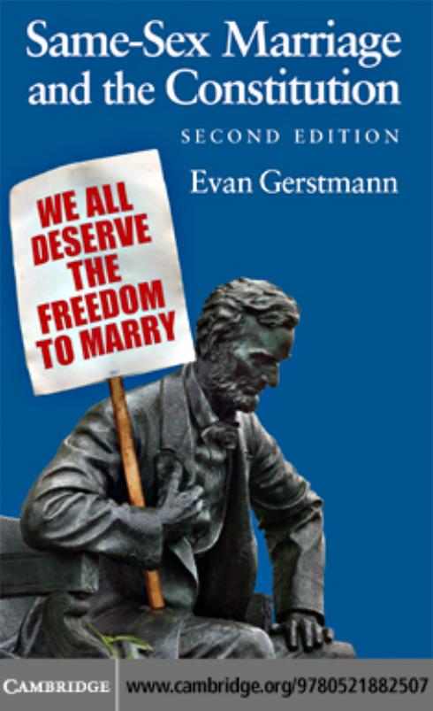 Same-Sex Marriage and the Constitution by Evan Gerstmann