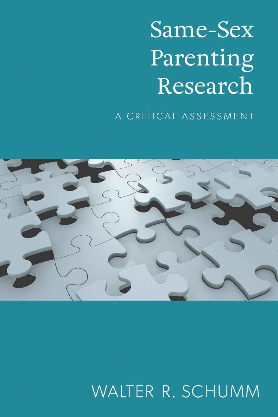 Same-Sex Parenting Research: A Critical Assessment by Walter R Schumm PhD