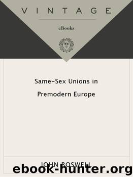 Same-Sex Unions in Premodern Europe by John Boswell