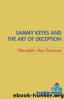 Sammy Keyes and the Art of Deception by Wendelin Van Draanen