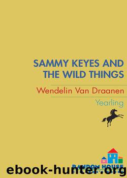 Sammy Keyes and the Wild Things by Wendelin Van Draanen