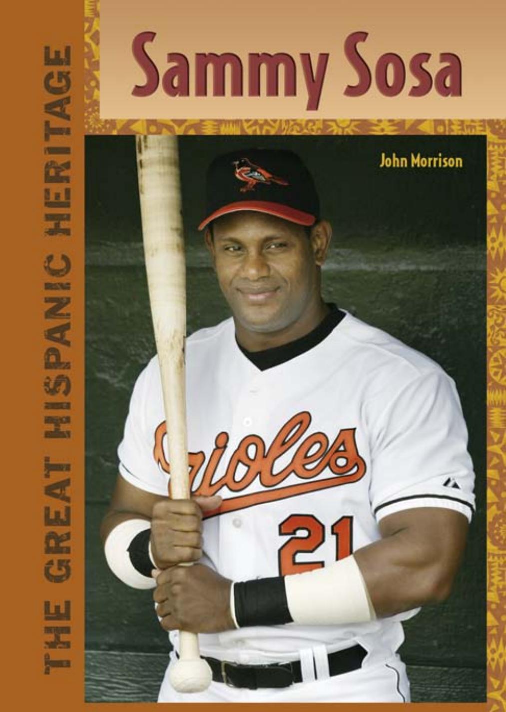 Sammy Sosa (The Great Hispanic Heritage) by John Morrison
