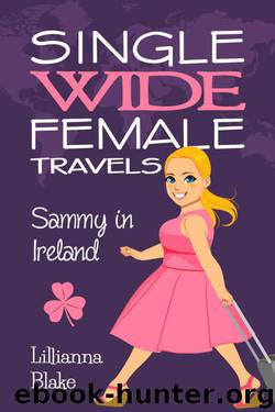 Sammy in Ireland (Single Wide Female Travels #5) by Lillianna Blake