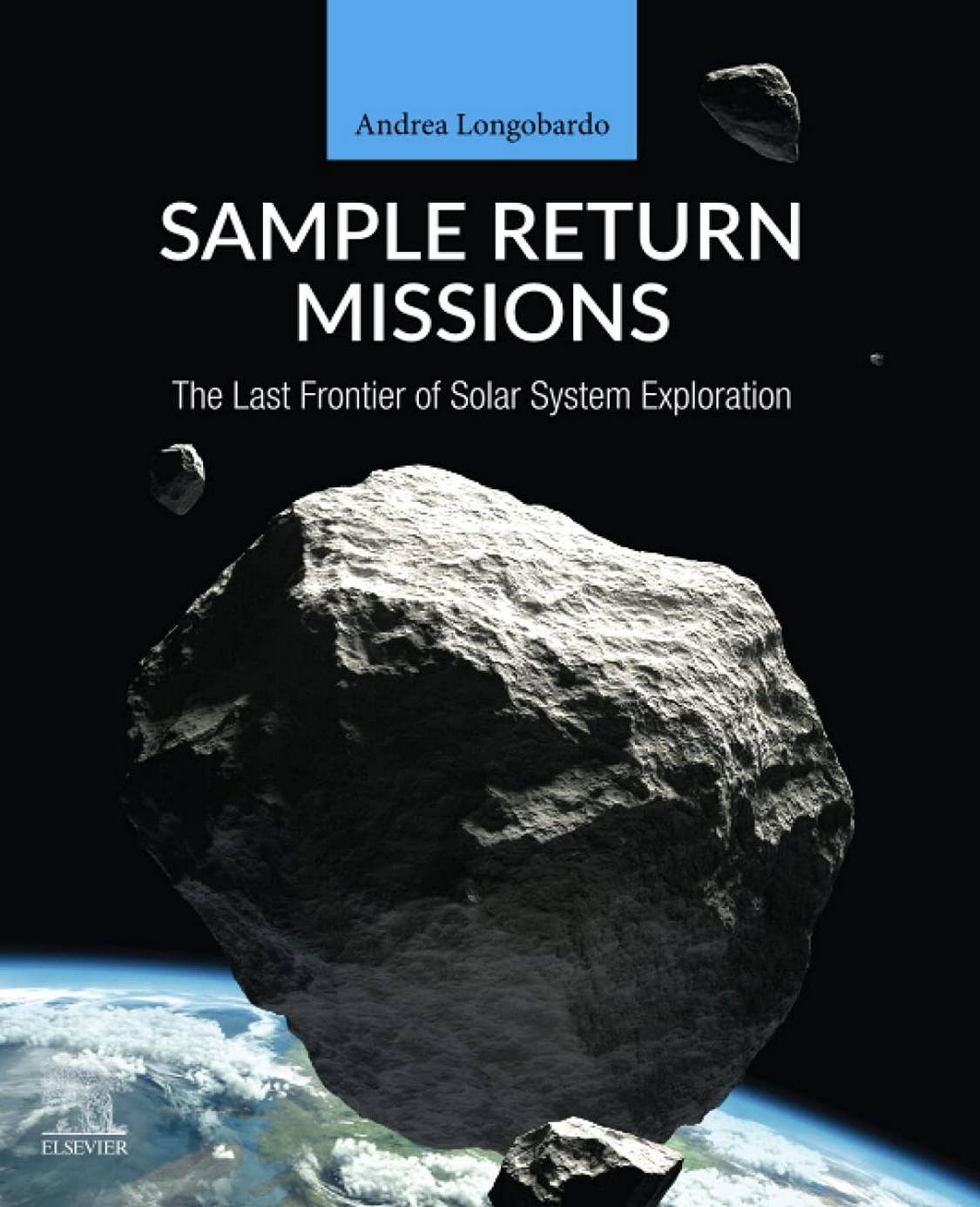 Sample Return Missions: The Last Frontier of Solar System Exploration by Andrea Longobardo (editor)