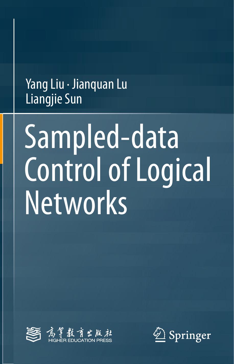 Sampled-data Control of Logical Networks by Yang Liu Jianquan Lu Liangjie Sun
