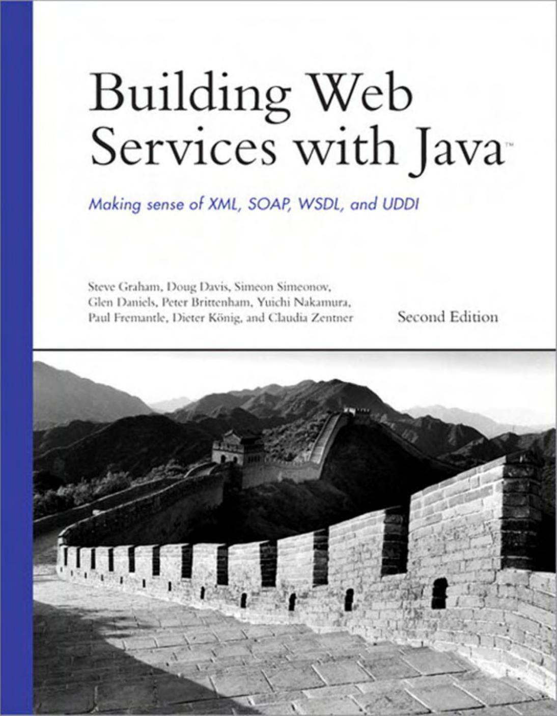 Sams - 0672326418 - Building Web Services with Java Making Sense of XML, SOAP, WSDL, and UDDI, Second Edition - fly.pdf by Unknown