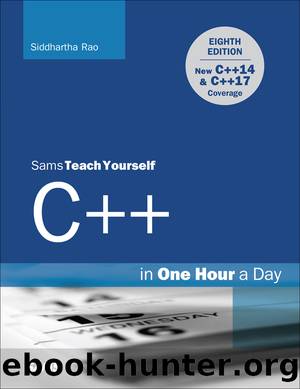 Sams Teach Yourself C++ in One Hour a Day, Eighth Edition by Siddhartha Rao