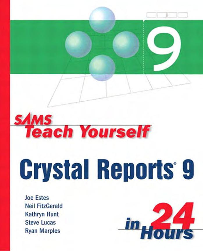 Sams Teach Yourself Crystal Reports 9 in 24 Hours by Estes Joe