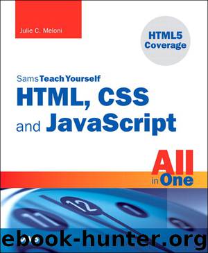 Sams Teach Yourself HTML, CSS and JavaScript All in One (Gal Zentner's Library) by Julie C. Meloni