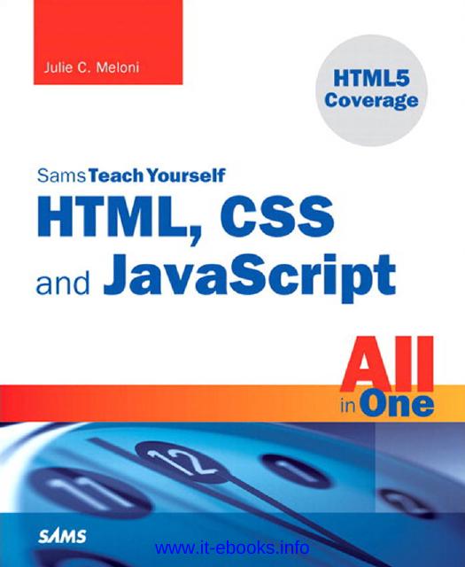 Sams Teach Yourself HTML, CSS, and JavaScript All in One by Julie Meloni
