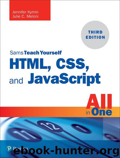 Sams Teach Yourself HTML, CSS, and JavaScript All in One, Third Edition by Jennifer Kyrnin & Julie C. Meloni