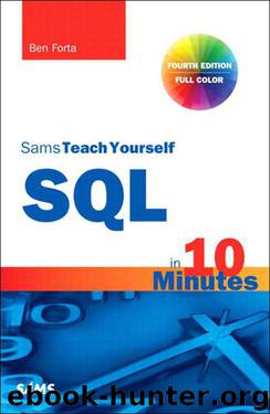 Sams Teach Yourself SQL in 10 Minutes (4th Edition) (Sams Teach Yourself...) by Forta Ben